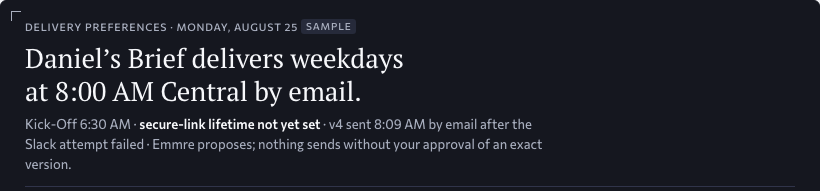 Delivery Preferences, the plate: the sample cadence and channel she set, the note that the secure-link lifetime is not yet set, and that version four was sent by email after the Slack attempt failed — Emmre proposes; nothing sends without her approval of an exact version. Approved design, sample data.