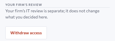 Your firm’s review is separate and does not change what you decided here; beneath it, the act Withdraw access. Approved design, sample data.