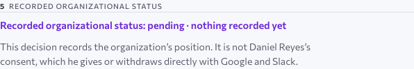 The organisational review page, section Recorded organisational status: pending, nothing recorded yet — this decision records the organisation’s position; it is not the Executive’s consent, which he gives or withdraws directly with the providers. Approved design, sample data.