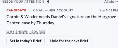 Needs Your Attention, the first candidate: from Gmail, her account — a lease that needs the Executive’s answer by Thursday — with Why shown and Source receipts and the ink acts Set in today’s Brief and Hold for the next Brief. Approved design, sample data.